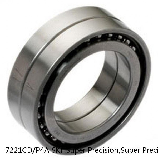 7221CD/P4A SKF Super Precision,Super Precision Bearings,Super Precision Angular Contact,7200 Series,15 Degree Contact Angle