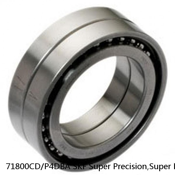 71800CD/P4DBA SKF Super Precision,Super Precision Bearings,Super Precision Angular Contact,71800 Series,15 Degree Contact Angle