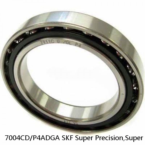 7004CD/P4ADGA SKF Super Precision,Super Precision Bearings,Super Precision Angular Contact,7000 Series,15 Degree Contact Angle #1 image